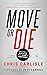 Move or Die: Creating a Game-Plan from Stuck to Significance