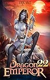 Dragon Emperor 22...