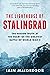 The Lighthouse of Stalingrad: The Hidden Truth at the Heart of the Greatest Battle of World War II
