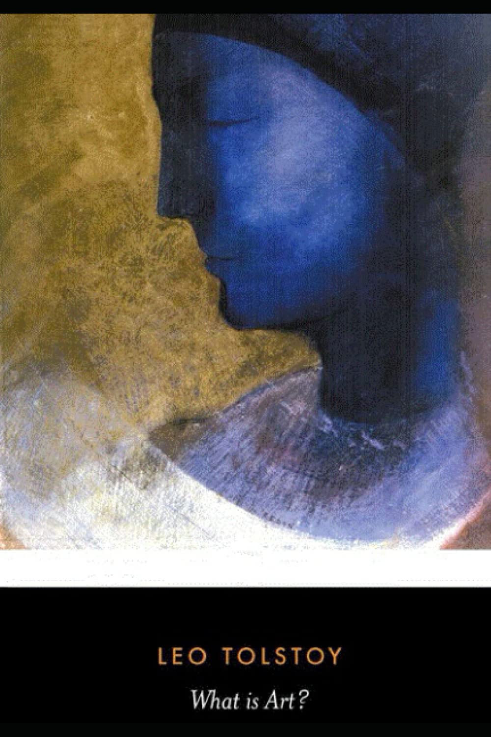 Tolstoy, Leo - What is Art (Penguin, 1996): Bibliographical notes, A note on the next, What is Art?