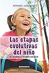 Etapas evolutivas del niño: Su desarrollo psíquico-biológico (Spanish Edition)