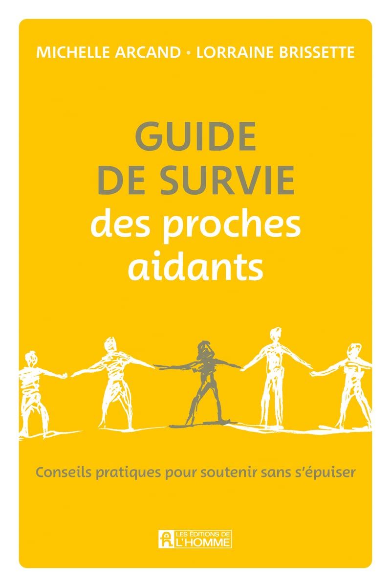 Guide de survie des proches aidants - Conseils pratiques pour soutenir sans s'épuiser (Paperback)
