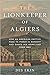 The Lionkeeper of Algiers: ...