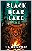 Black Bear Lake by Leslie Liautaud