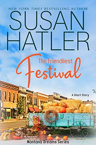 The Friendliest Festival (Montana Dreams, #1)