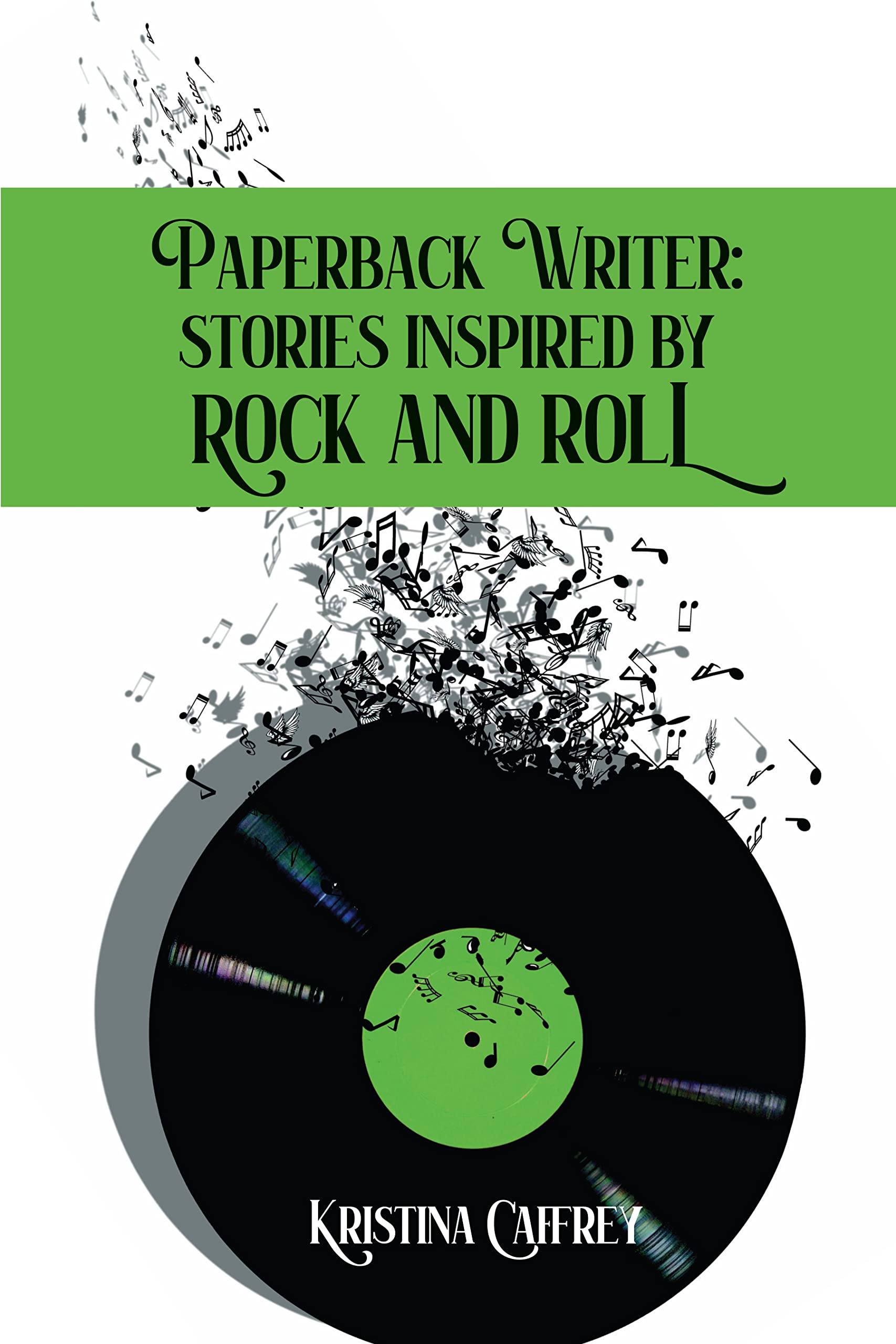Paperback Writer: Stories Inspired by Rock and Roll (Kindle Edition)