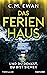 Das Ferienhaus - Und du denkst, du bist sicher: Thriller (German Edition)