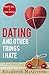 Dating and Other Things I H...