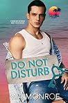 Do Not Disturb by Mia  Monroe
