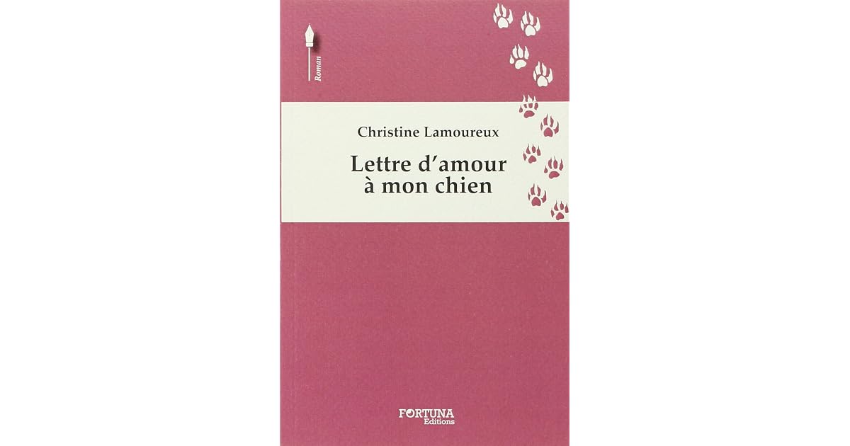 LETTRE D'AMOUR A MON CHIEN by Lamoureux Christine