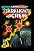 Darklight & Crew #1 by Tony Kittrell