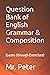 Question Bank of English Grammar & Composition: (Learn through Exercises)