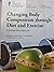 Changing Body Composition through Diet and Exercise by Michael J. Ormsbee