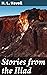 Stories from the Iliad: A L...