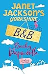 Janet Jackson's Yorkshire B&B by Becky Papworth