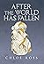 After the World Has Fallen