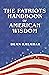 The Patriots Handbook of Am...