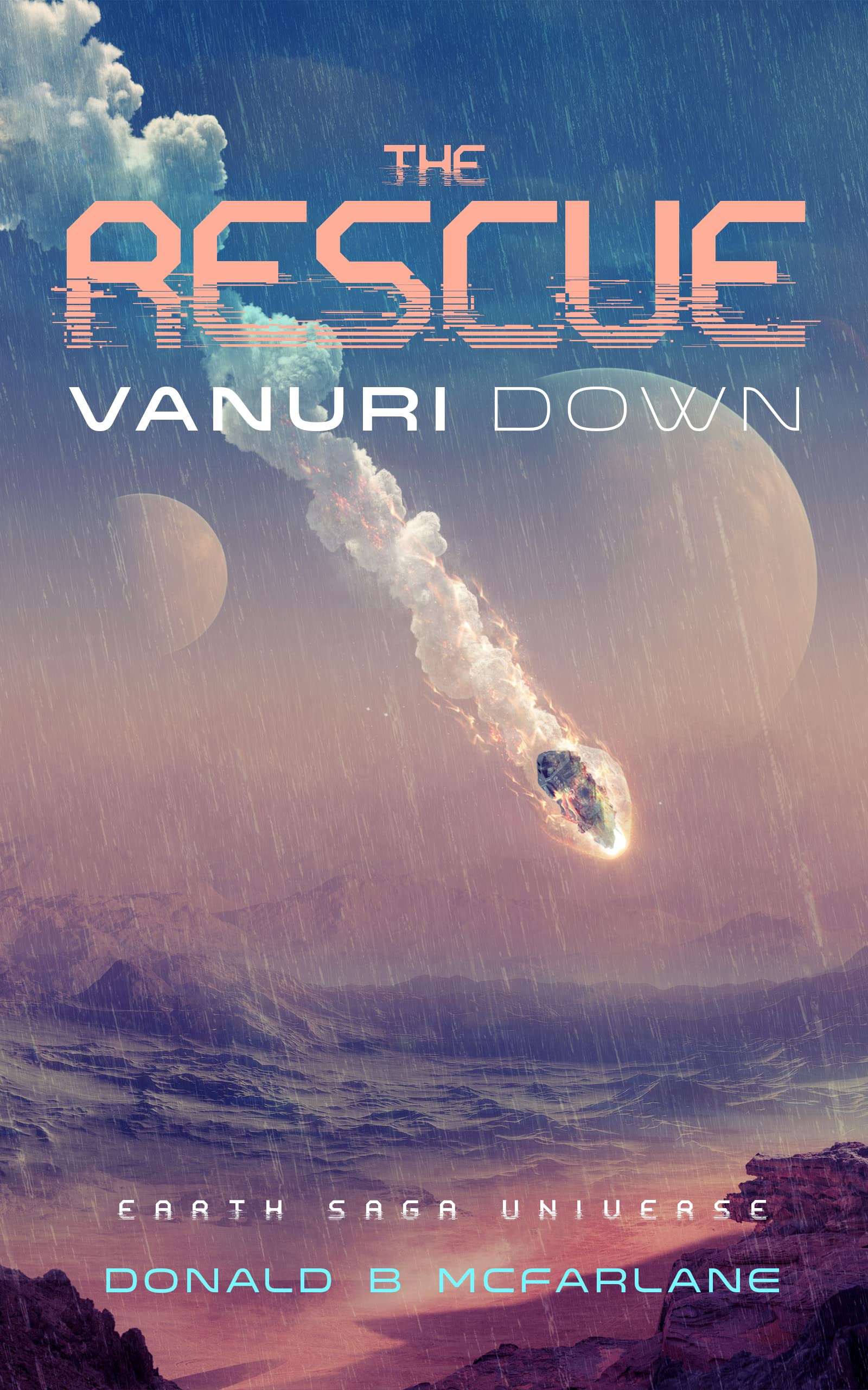 The Rescue: Vanuri Down: The Earth Saga Universe (Kindle Edition)