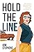 Hold the Line by Kim Stephens
