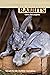 Hobby Farms: Rabbits: Small-Scale Rabbit Keeping