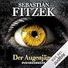 Der Augenjäger by Sebastian Fitzek