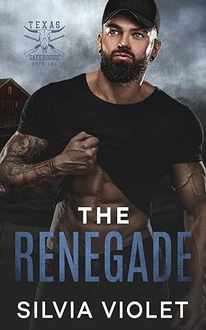 The Renegade (Texas Safehouse #1)