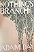 Nothing's Branch by Adam Day