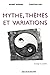 Mythes, thèmes et variations by Gilbert Durand