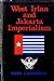West Irian and Jakarta Imperialism