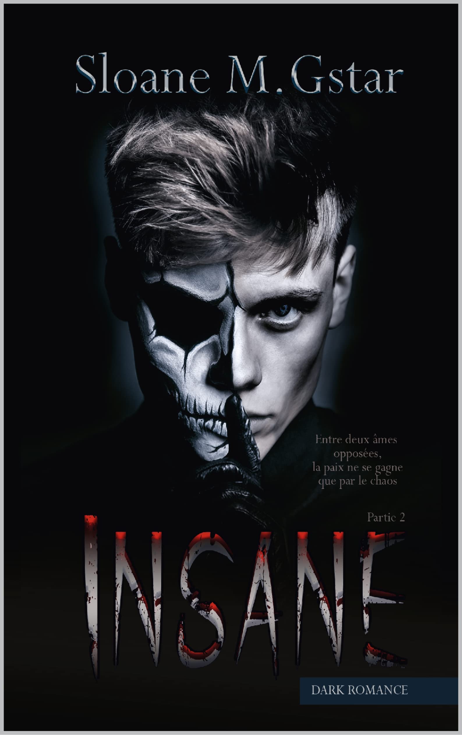 Insane- partie 2 (Dark romance) (French Edition)