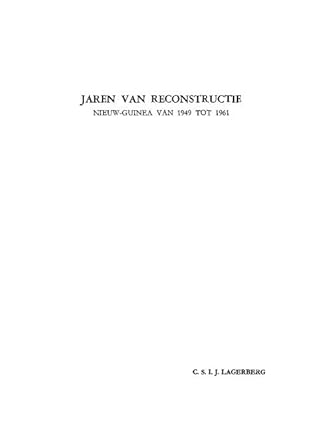 Jaren van reconstructie: Nieuw-Guinea van 1949 tot 1961