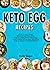 KETO EGG RECIPES by Maria Cooper
