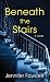Beneath the Stairs (Sterling Mystery)