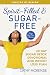 Spirit-Filled and Sugar-Free by Cathy Morenzie