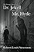 THE STRANGE CASE OF DR. JEKYLL AND MR. HYDE (Classic Book): With Illustration