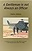 A Gentleman is not Always an Officer: A firsthand account of an Ops. Medic's journeys in the Angolan Border war in the 1980's
