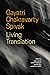 Living Translation by Gayatri Chakravorty Spivak