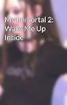 My Immortal 2: Wake Me Up Inside