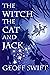 The Witch, The Cat and Jack...