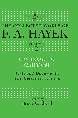 The Road to Serfdom: Text and Documents: The Definitive Edition
