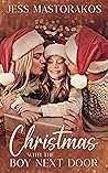 Christmas with the Boy Next Door by Jess Mastorakos Christmas with the Boy Next Door by Jess Mastorakos