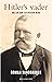 Hitlers vader: Hoe een zoon een dictator werd (Dutch Edition)