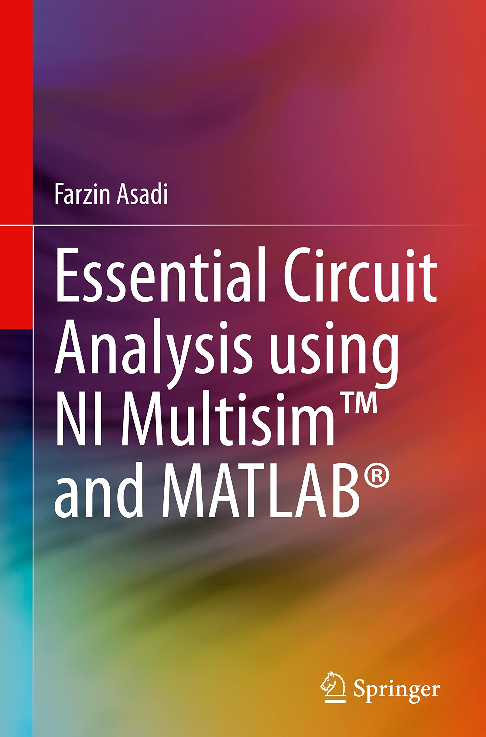 Essential Circuit Analysis using NI Multisim™ and MATLAB® (Hardcover)