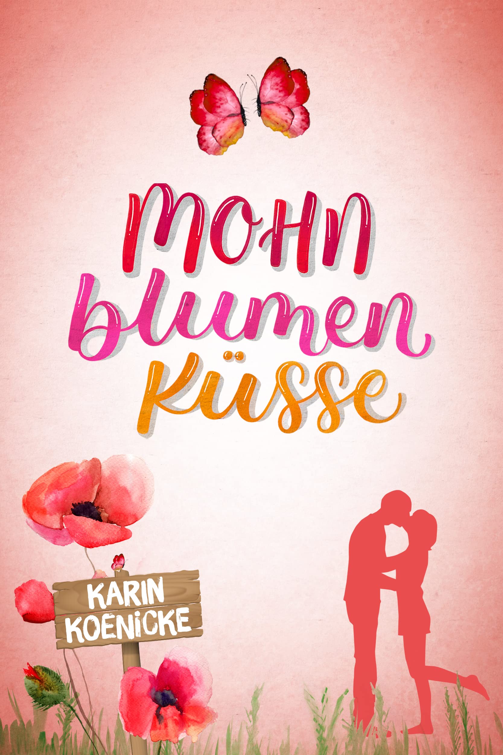 Mohnblumenküsse (Liebe, Landluft, echte Kerle, #3)