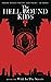 The Hell Bound Kids: Wild I...