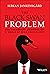 The Black Swan Problem: Risk Management Strategies for a World of Wild Uncertainty (Wiley Corporate F&A)