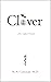 Clover by R.A. Comunale