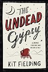 The Undead Gypsy:...