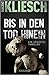 Bis in den Tod hinein by Vincent Kliesch