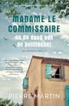 Madame le Commissaire en de dood van de politiechef by Pierre Martin